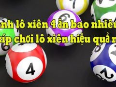 Luật chơi và cách tính lô xiên