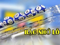 Những điều bạn cần biết về lô đề bạc nhớ 