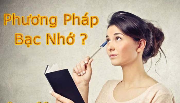 Phương pháp bạc nhớ là gì? Phương pháp bạc nhớ là gì?